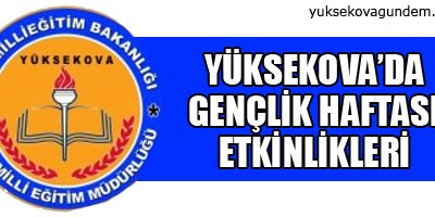 Yüksekova'da Gençlik Haftası etkinlikleri