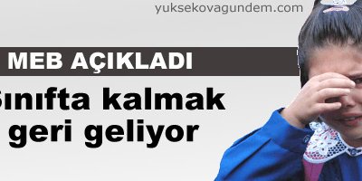 Sınıfta kalmak geri geliyor