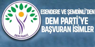Esendere ve Şemdinli'den Dem Parti'ye Başvuran isimler