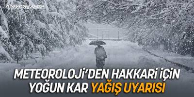 Meteoroloji’den yoğun kar yağışı uyarısı!