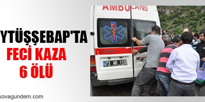Beytüşşebap'ta feci kaza: 6 ölü