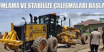 Kumlama ve Stabilize çalışmaları başladı
