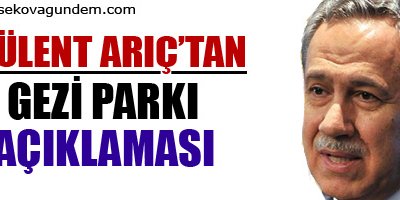 Arınç'tan gezi parkı açıklaması