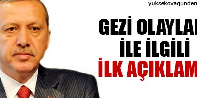 Gezi olayları ile ilgili ilk açıklama