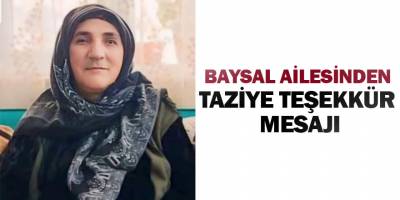Baysal Ailesinden Taziye teşekkür mesajı