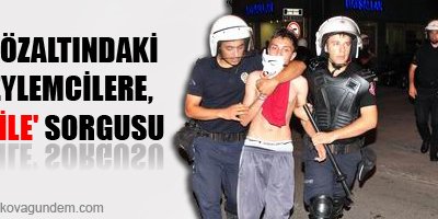 Gözaltındaki eylemcilere, 'aile' sorgusu