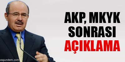 AKP MKYK sonrası açıklama