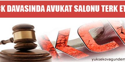 KCK davasında avukat salonu terk etti