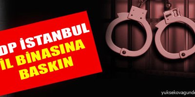 SDP İstanbul İl binasına baskın