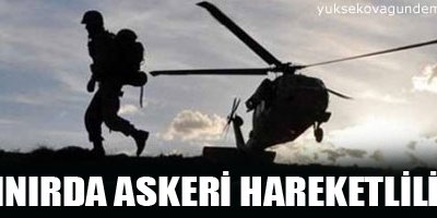 Sınırda askeri hareketlilik