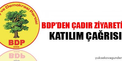 BDP'den çadır ziyaretine katılım çağrısı