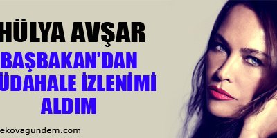 'Başbakan'dan müdahale izlenimi aldım'