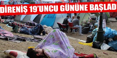 Direniş 19'uncu güne başladı