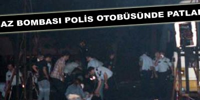 Gaz bombası polis otobüsünde patladı