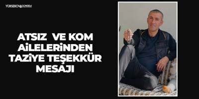 Atsız Ve Kom Ailelerinden Taziye Teşekkür Mesajı