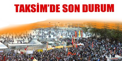 Taksim'de son durum