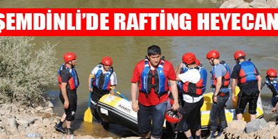 Şemdinli'de rafting heyecanı!
