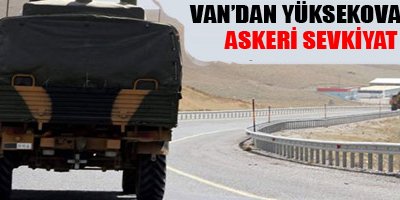 Yüksekova'ya askeri sevkiyat