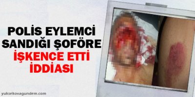 Polis işkence etti iddiası
