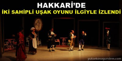 İki 'Sahipli Uşak Oyunu' ilgiyle izlendi