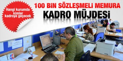 100 bin sözleşmeli memur kadrosuna geçti