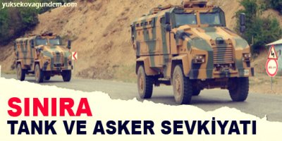 Sınıra tank ve asker sevkiyatı!