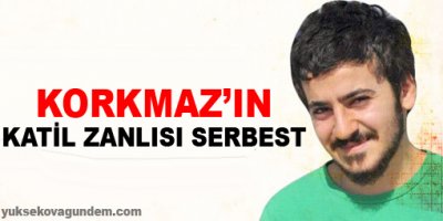 Korkmazın katil zanlısı serbest