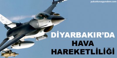 Diyarbakır'da hava hareketliliği