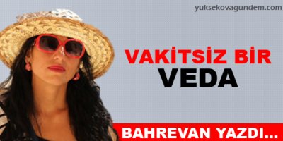 Vakitsiz Bir Veda
