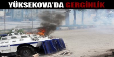 Yüksekova'da Gerginlik
