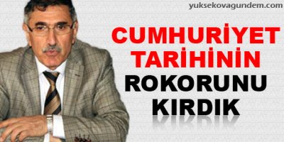 'Cumhuriyet tarihinin rekorunu kırdık'