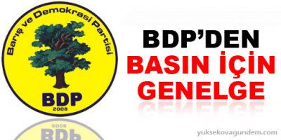 BDP'den basın için genelge
