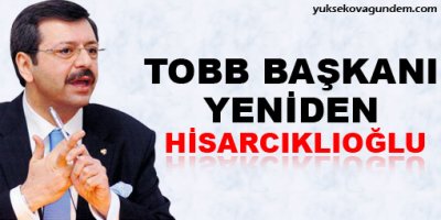 TOBB Başkanı yeniden Hisarcıklıoğlu