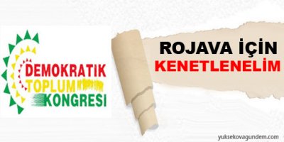 DTK: Rojava için kenetlenelim