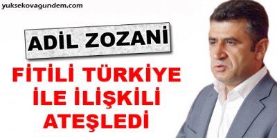 Zozani: Fitili Türkiye ile ilişki ateşledi