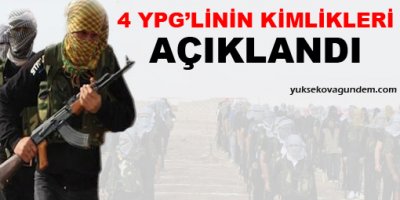 4 YPG'linin kimlikleri açıklandı