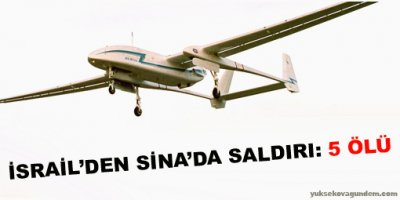 İsrailden Sinada saldırı: 5 ölü