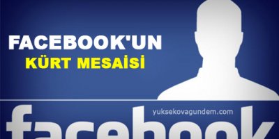 Facebook'un Kürt mesaisi