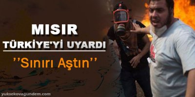 Mısır Türkiye'yi Uyardı