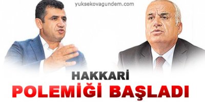 Hakkari polemiği başladı