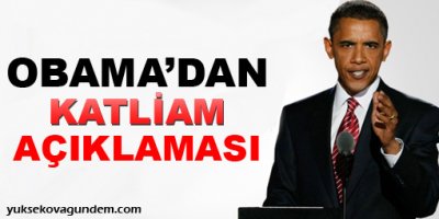 Obama'dan katliam açıklaması