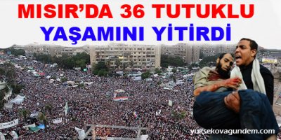 Mısır'da 36 tutuklu yaşamını yitirdi