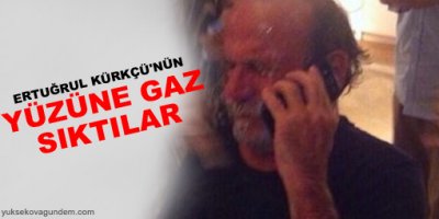 Kürkçü'nün yüzüne gaz sıktılar