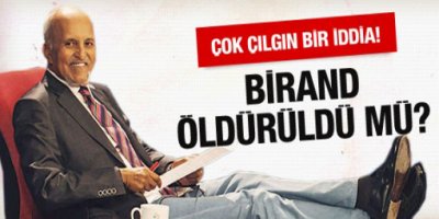 Mehmet Ali Birand öldürüldü mü?