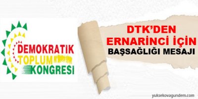 DTK'den Ernarinci için başsağlığı mesajı