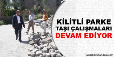 Kilitli parke taşı çalışmaları devam ediyor