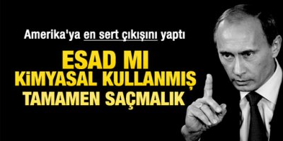 Putin: Tamamen saçmalık