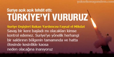 Suriye'den Türkiye'ye şok tehdit