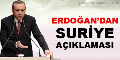 Erdoğan'dan 'Suriye' açıklaması