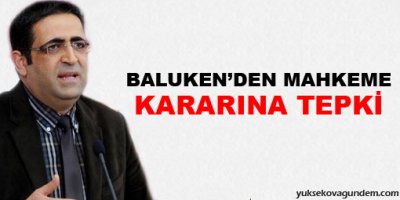 Baluken'den mahkeme kararına tepki